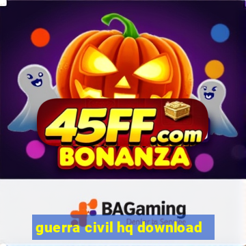 guerra civil hq download